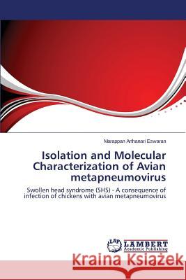 Isolation and Molecular Characterization of Avian metapneumovirus Arthanari Eswaran Marappan 9783659745607