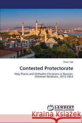 Contested Protectorate Taki Victor 9783659745959 LAP Lambert Academic Publishing