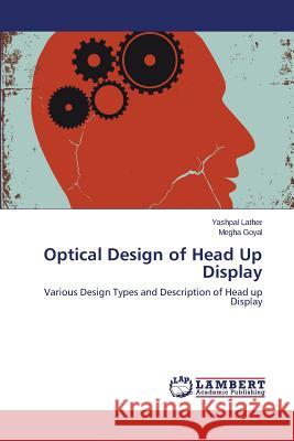 Optical Design of Head Up Display Lather Yashpal 9783659747335 LAP Lambert Academic Publishing