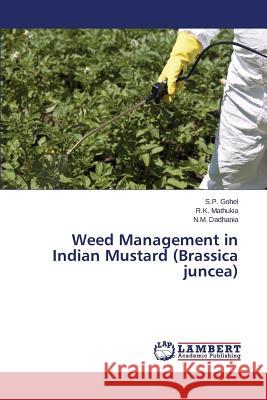 Weed Management in Indian Mustard (Brassica juncea) Dadhania N. M.                           Mathukia R. K.                           Gohel S. P. 9783659747342