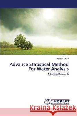Advance Statistical Method For Water Analysis Raut, Arun R. 9783659748905
