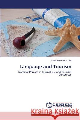 Language and Tourism Potočnik Topler Jasna 9783659750533