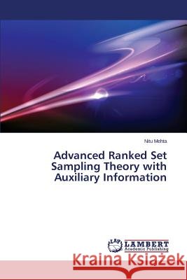 Advanced Ranked Set Sampling Theory with Auxiliary Information Mehta Nitu 9783659755446