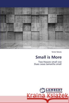 Small is More Neves Victor 9783659755873