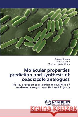 Molecular properties prediction and synthesis of oxadiazole analogues Sharma Rakesh 9783659758638 LAP Lambert Academic Publishing