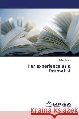 Her experience as a Dramatist Karimi Zahra 9783659761362
