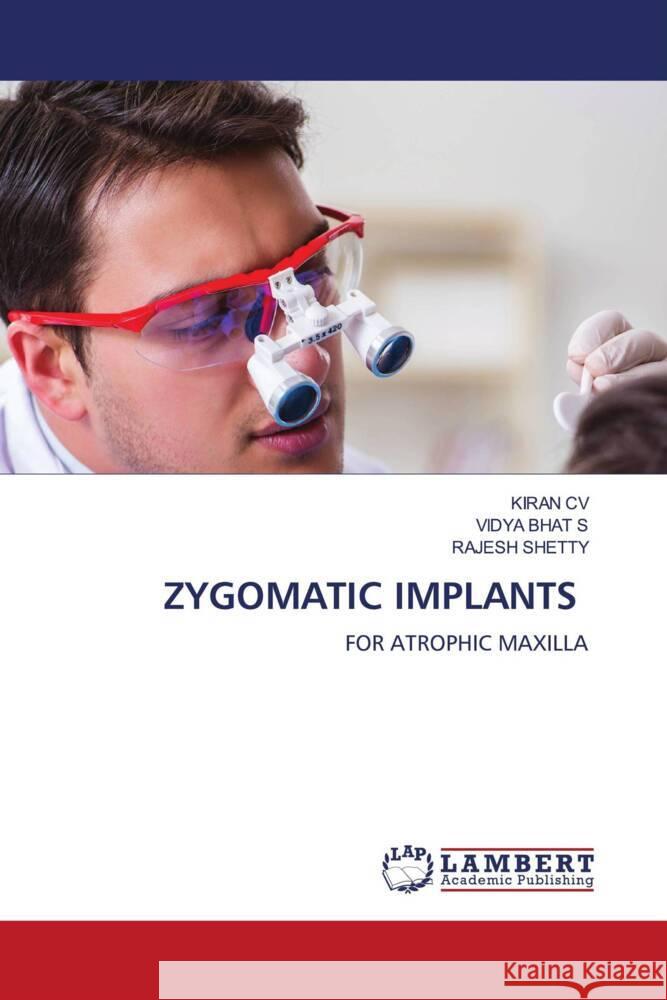 Zygomatic Implants Kiran CV Vidya Bhat S Rajesh Shetty 9783659761492