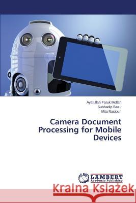 Camera Document Processing for Mobile Devices Mollah Ayatullah Faruk                   Basu Subhadip                            Nasipuri Mita 9783659761997 LAP Lambert Academic Publishing