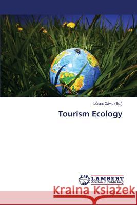 Tourism Ecology David Lorant 9783659762468 LAP Lambert Academic Publishing