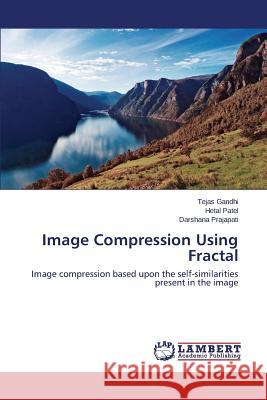 Image Compression Using Fractal Gandhi Tejas 9783659762574 LAP Lambert Academic Publishing