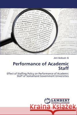 Performance of Academic Staff Abdikadir Ali Jibril 9783659763083 LAP Lambert Academic Publishing