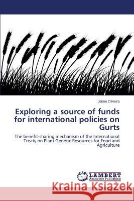 Exploring a source of funds for international policies on Gurts Oliveira Jaime 9783659763328