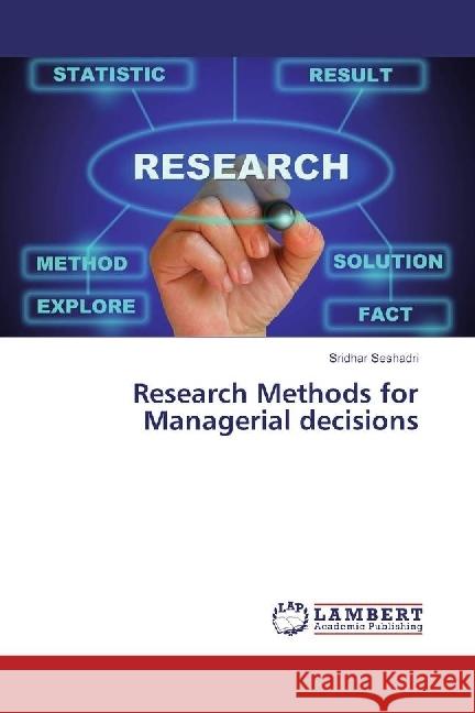 Research Methods for Managerial decisions Seshadri, Sridhar 9783659765360 LAP Lambert Academic Publishing