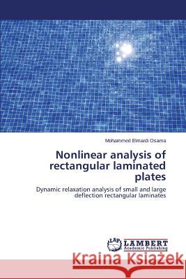 Nonlinear analysis of rectangular laminated plates Osama Mohammed Elmardi 9783659767876