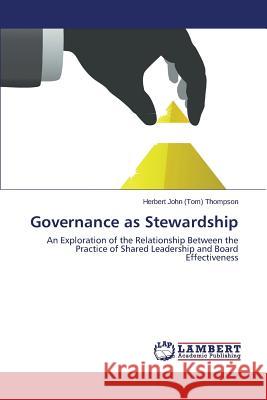 Governance as Stewardship Thompson Herbert John (Tom) 9783659768910 LAP Lambert Academic Publishing