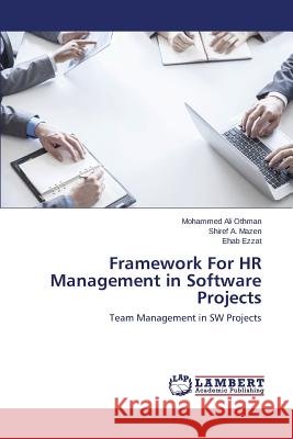 Framework For HR Management in Software Projects Othman Mohammed Ali 9783659769108