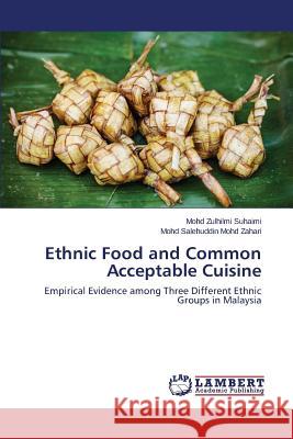 Ethnic Food and Common Acceptable Cuisine Suhaimi Mohd Zulhilmi 9783659769726