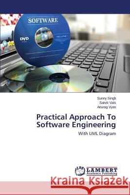 Practical Approach To Software Engineering Singh Sunny 9783659769863 LAP Lambert Academic Publishing