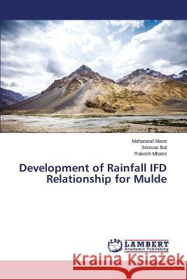 Development of Rainfall IFD Relationship for Mulde Mane Mahanand                            Bal Srinivas                             Mhatre Rakesh 9783659770272