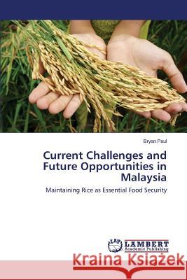 Current Challenges and Future Opportunities in Malaysia Paul Bryan 9783659771507 LAP Lambert Academic Publishing