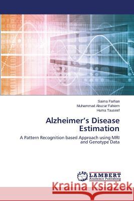 Alzheimer's Disease Estimation Farhan Saima 9783659772177 LAP Lambert Academic Publishing