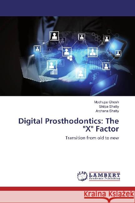 Digital Prosthodontics: The 