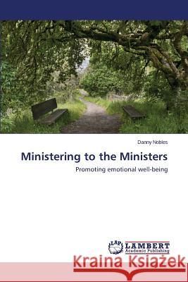 Ministering to the Ministers Nobles Danny 9783659774966 LAP Lambert Academic Publishing