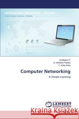 Computer Networking P. Sudhakar 9783659776625 LAP Lambert Academic Publishing