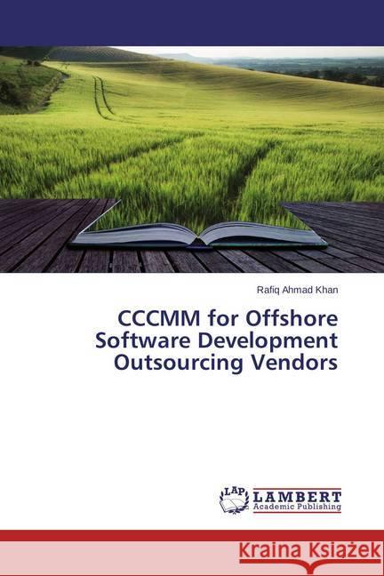 CCCMM for Offshore Software Development Outsourcing Vendors Khan, Rafiq Ahmad 9783659778612