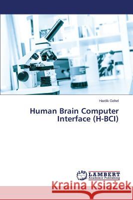 Human Brain Computer Interface (H-BCI) Gohel Hardik 9783659779909
