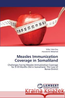 Measles Immunization Coverage in Somaliland Yuko Oso Willis 9783659780912