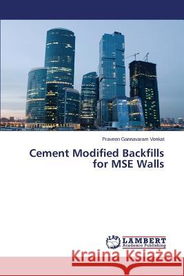 Cement Modified Backfills for MSE Walls Gannavaram Venkat Praveen 9783659782510 LAP Lambert Academic Publishing