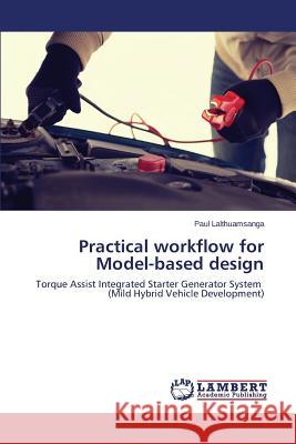 Practical workflow for Model-based design Lalthuamsanga Paul 9783659782572 LAP Lambert Academic Publishing