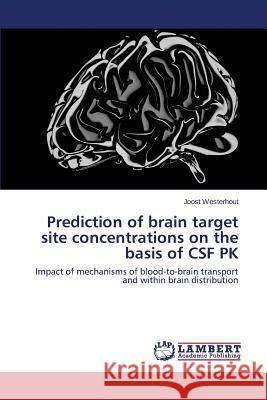 Prediction of brain target site concentrations on the basis of CSF PK Westerhout Joost 9783659784453