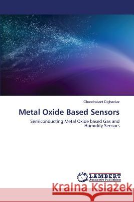 Metal Oxide Based Sensors Dighavkar Chandrakant 9783659784965 LAP Lambert Academic Publishing
