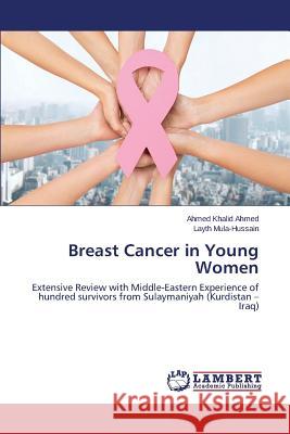 Breast Cancer in Young Women Ahmed Ahmed Khalid 9783659785504