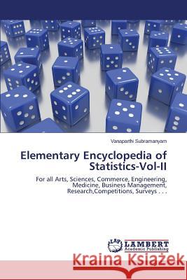 Elementary Encyclopedia of Statistics-Vol-II Subramanyam Vanaparthi 9783659788178 LAP Lambert Academic Publishing