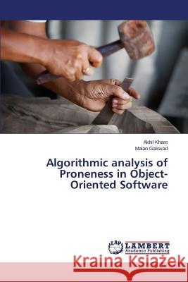 Algorithmic analysis of Proneness in Object-Oriented Software Khare Akhil                              Gaikwad Malan 9783659788185