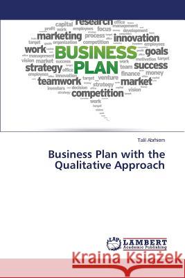Business Plan with the Qualitative Approach Abrhiem Talil 9783659788819 LAP Lambert Academic Publishing