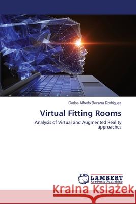 Virtual Fitting Rooms Becerra Rodriguez, Carlos Alfredo 9783659788840