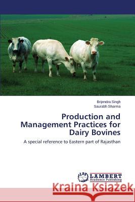 Production and Management Practices for Dairy Bovines Singh Brijendra 9783659791697