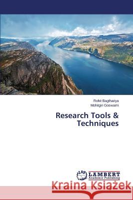 Research Tools & Techniques Bagthariya Rohit                         Goswami Mohitgiri 9783659791888 LAP Lambert Academic Publishing
