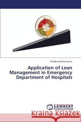 Application of Lean Management in Emergency Department of Hospitals Krishna Kumar Brindha 9783659792779