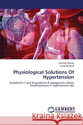 Physiological Solutions Of Hypertension Hamad Sarkawt 9783659793912