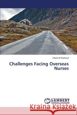 Challenges Facing Overseas Nurses Al Rashoud Obeid 9783659794148 LAP Lambert Academic Publishing