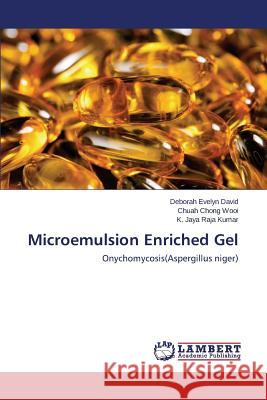 Microemulsion Enriched Gel David Deborah Evelyn 9783659795909 LAP Lambert Academic Publishing