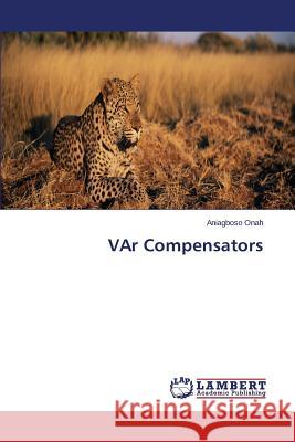 VAr Compensators Onah Aniagboso 9783659796258