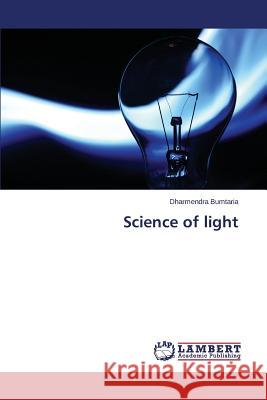 Science of light Bumtaria Dharmendra 9783659796500 LAP Lambert Academic Publishing