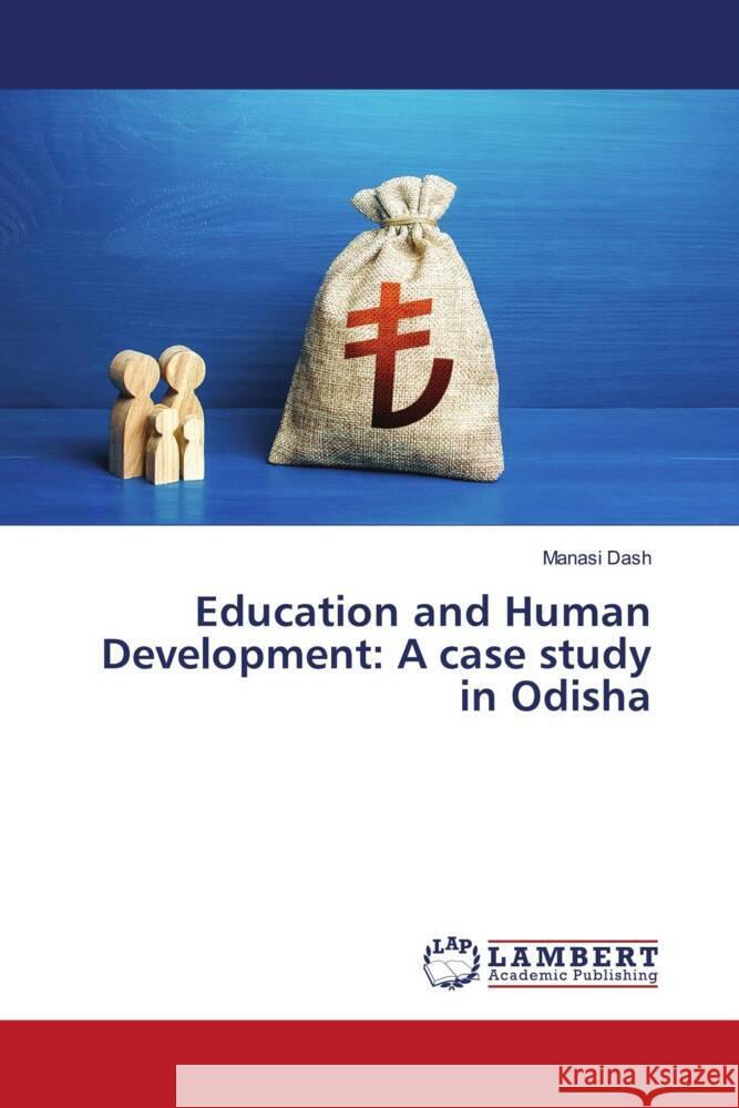 Education and Human Development: A case study in Odisha Dash, Manasi 9783659796531