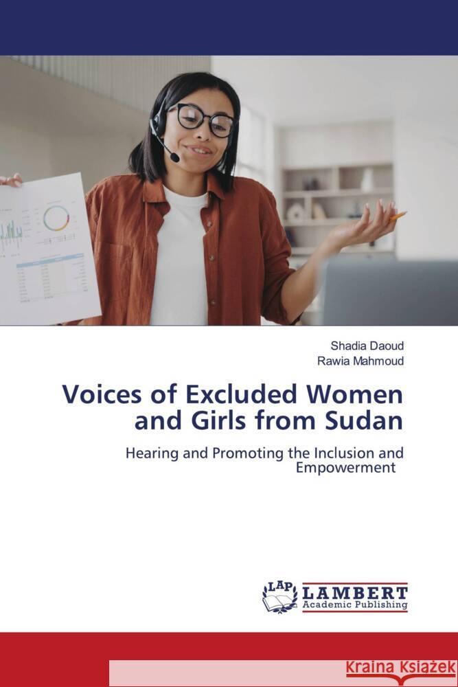 Voices of Excluded Women and Girls from Sudan Daoud, Shadia, Mahmoud, Rawia 9783659797965 LAP Lambert Academic Publishing